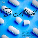 cover: On Deck|Skemaddox - Be Alright