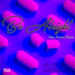 cover: On Deck|Skemaddox - Be Alright (Alex Amaro Remix)