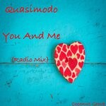 cover: Quasimodo - You And Me (Radio-Edit)