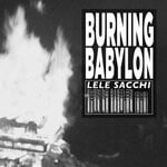 cover: Lele Sacchi - Burning Babylon