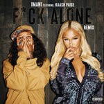 cover: Imani Williams|Kaash Paige - Fuck Alone (Remix) (Explicit)