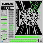 cover: Subnoid - Tech Noid EP