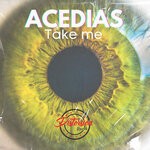 cover: Acedias - Take Me