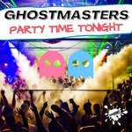 cover: Ghostmasters - Party Time Tonight