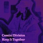 cover: Cassini Division - Keep It Together