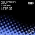 cover: Various - This Is Ghetto Ghetto Volume II