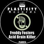 cover: Freddy Fosters - Acid Brain Killer