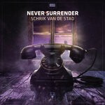 cover: Never Surrender - Schrik Van De Stad