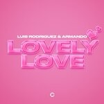 cover: Armando|Luis Rodriguez - Lovely Love (Extended Mix)