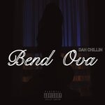 cover: Dah Chillin - Bend Ova