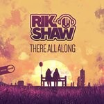 cover: Rik Shaw - There All Along