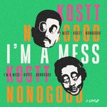 cover: Kostt|Nonogood - I'm A Mess