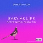 cover: Deborah Cox|Offer Nissim - Easy As Life (Show Mix)