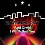 cover: Paul Orwin - I Will Follow You