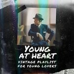 cover: Various - Young At Heart (Vintage Playlist For Young Lovers)