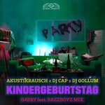 cover: Akustikrausch|Dj Cap|Dj Gollum - Kindergeburtstag (G4bby feat BazzBoyz Extended Mix)