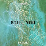 cover: Tasun - Still You (Original Mix)