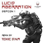 cover: Lucid Aberration - DEFCON 1 (Toxic D.N.A Remix)