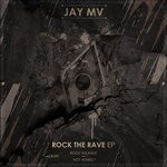 cover: Jay Mv - Rock The Rave EP