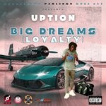 cover: Uption - Big Dreams (Loyalty)