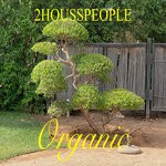 cover: 2housspeople|James E Lofton - Organic House