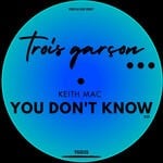 cover: Keith Mac - You Don't Know