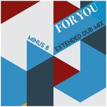 cover: Minus 8 - For You (Extended Dub Mix)