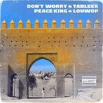 cover: Dub Poets Collective|Tableek|Louwop - Don't Worry/Peace King