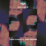 cover: Jamie Unknown|Tommy Sunsets - Run & Hide EP