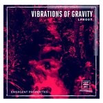 cover: Vibrations Of Gravity - Emergent Properties