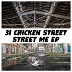 cover: 31 Chicken Street - Street Me EP