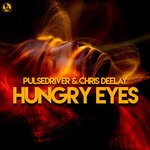 cover: Chris Deelay|Pulsedriver - Hungry Eyes