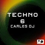 cover: Carles Dj - Techno 6