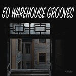 cover: Various - 50 Warehouse Grooves