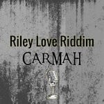 cover: Carmah - Riley Love Riddim