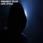 cover: Project Plus - Life Style