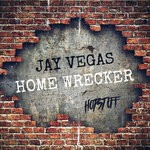 cover: Jay Vegas - Home Wrecker