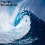 cover: Project Plus - Waves On The Sea