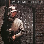 cover: Gary Numan - We Take Mystery (To Bed)