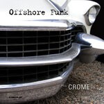 cover: Offshore Funk - Crome