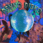 cover: Psyko Disko - Psycho Disco