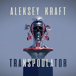 cover: Aleksey Kraft - Transpoolator