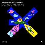 cover: Pavel Petrov|Rafael Cerato - Do You Hear Me