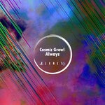 cover: Cosmic Growl - Always