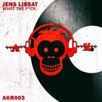 cover: Jens Lissat - What The F^ck (Rave Mix)