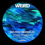 cover: Mateo Bermejo - Cosmic Groove EP