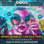 cover: Benny Bubblez - Like Old Times