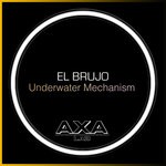 cover: El Brujo - Underwater Mechanism