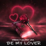 cover: Darwin|Lollypop Lane - Be My Lover