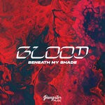 cover: Beneath My Shade - Blood